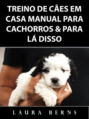 cover image of Treino de Cães em Casa Manual para Cachorros & Para Lá Disso